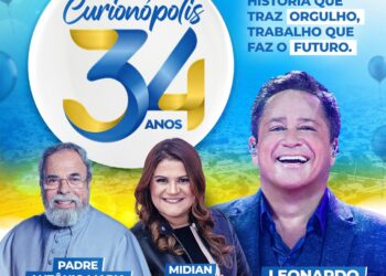 PREFEITURA DE CURIONÓPOLIS ANUNCIA PROGRAMAÇÃO DO ANIVERSÁRIO DE 34 ANOS
