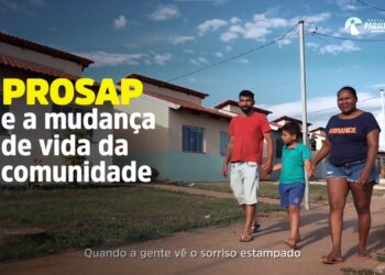 Prosap lança websérie sobre trabalho social realizado junto às comunidades alcançadas pelas obras